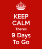 keep-calm-theres-9-days-to-go.png